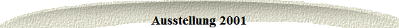 Ausstellung 2001